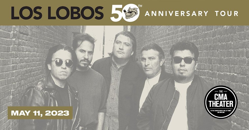 Los Lobos 50th Anniversary Tour Nashville Lifestyles